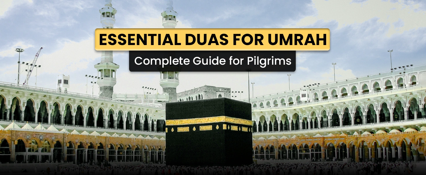 Essential Umrah Duas: A Complete Guide for Every Pilgrim